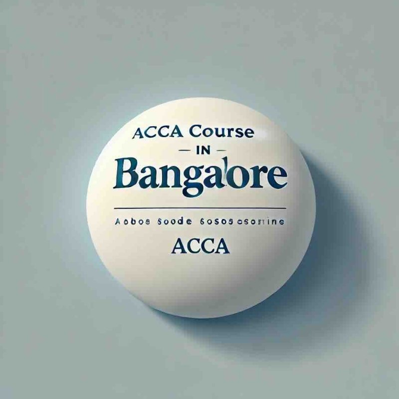 ACCA Course in Bangalore: Top Colleges & Study Guide - Eduyush