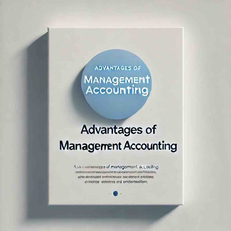 Advantages of management accounting - Eduyush