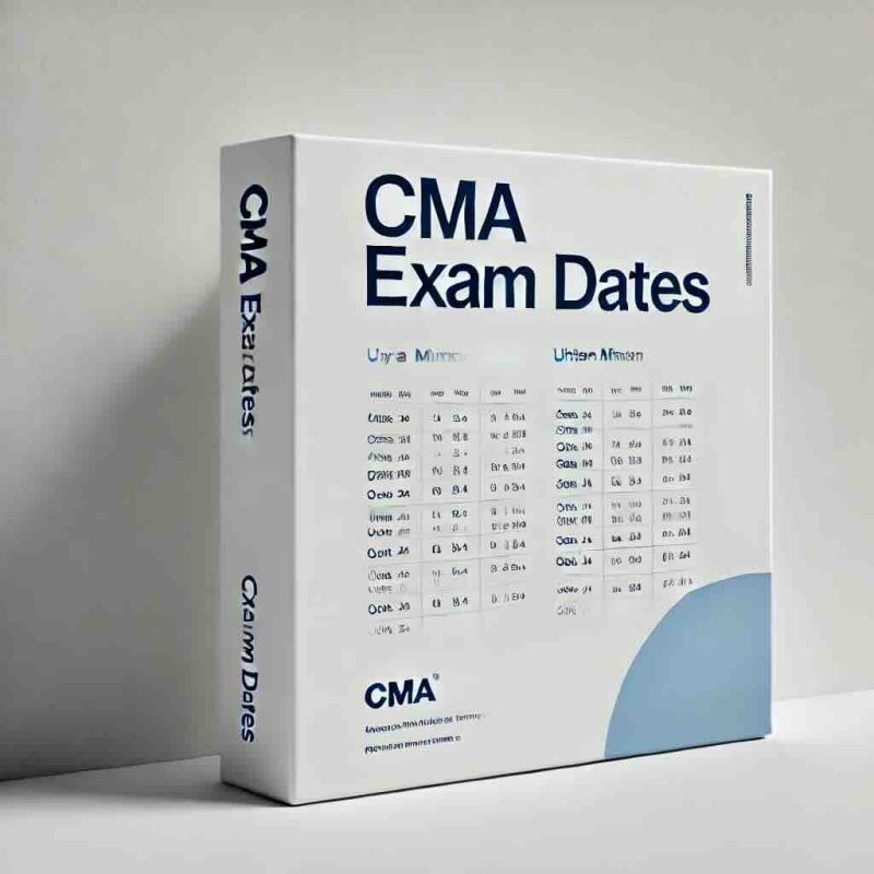 CMA Exam Dates: Complete Guide for your Test in 2025 - Eduyush