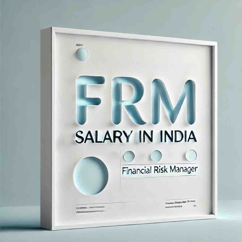 FRM Salary in India | 2024 Guide to Earnings & Career Growth - Eduyush