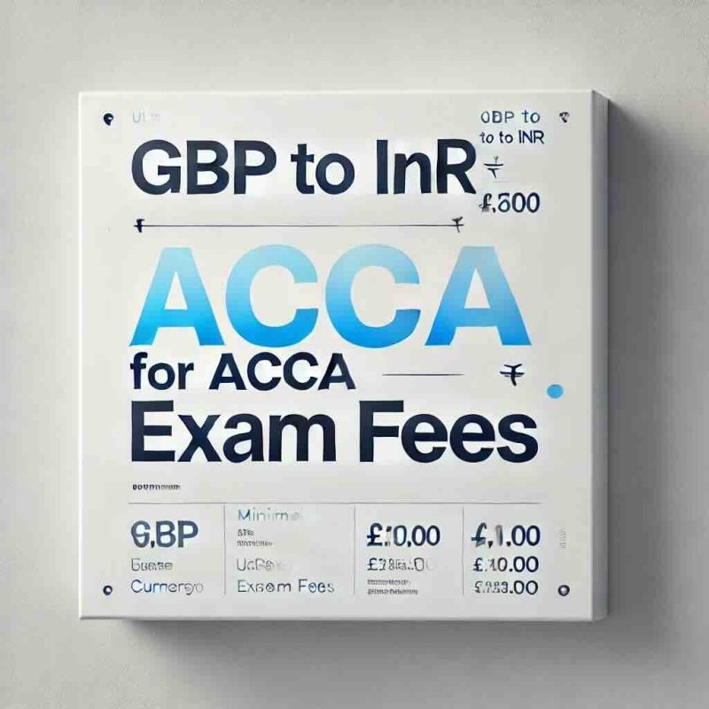 GBP to INR for ACCA exam fees - Eduyush