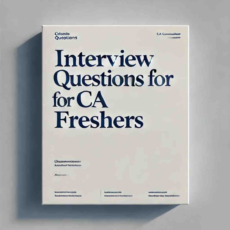 Interview Questions for CA Freshers: Top Tips & Examples - Eduyush